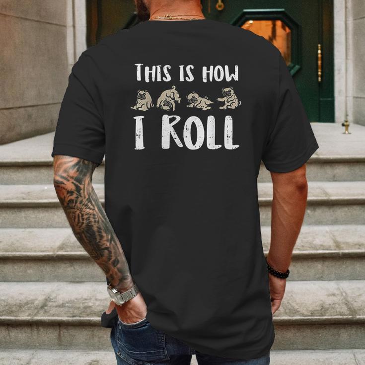 This Is How I Roll Pug Cute Dog Lover Mens Back Print T-shirt Gifts for Men