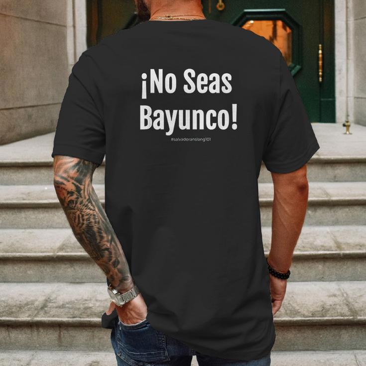 Salvadoran Slang No Seas Bayunco El Salvador Mens Back Print T-shirt Gifts for Men