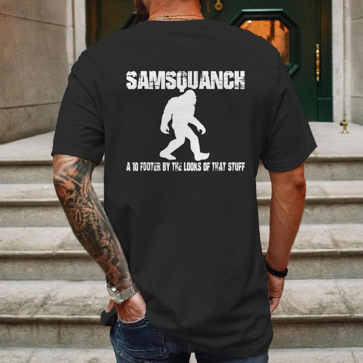 Samsquanch - A 10 Footer By The Looks Of That Stuff T-Shirt Mens Back Print T-shirt Gifts for Men