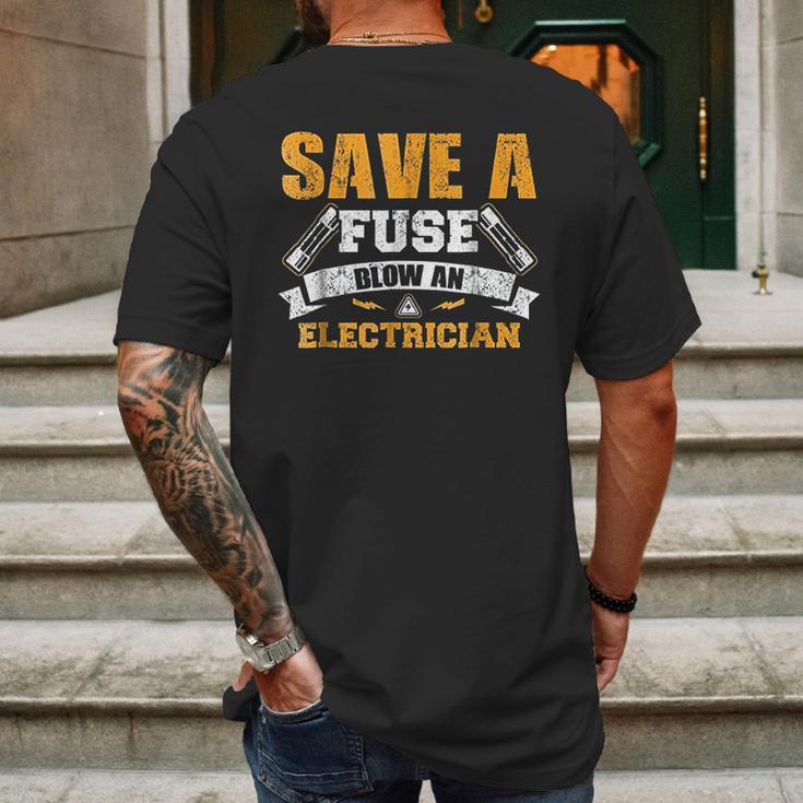 Save A Fuse Blow An Electrician Mens Back Print T-shirt Gifts for Men