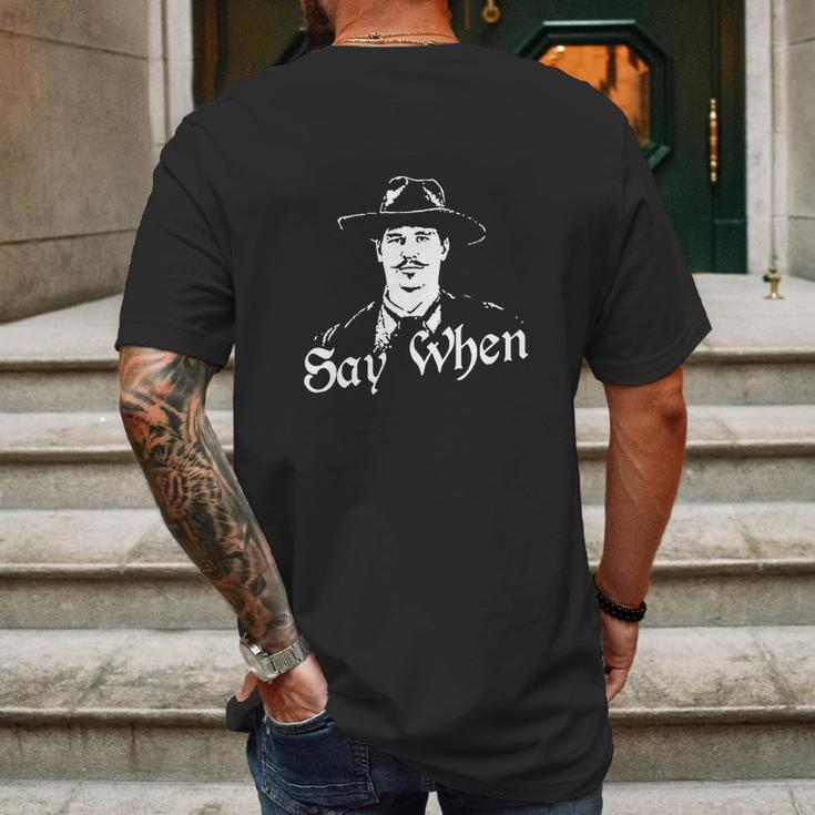 Say When Doc Holliday Tombstone Cool Mens Back Print T-shirt Gifts for Men