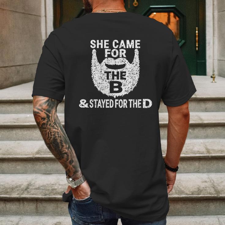 She Came For The B And Stayed For The D Funny Beard Mens Back Print T-shirt Gifts for Men