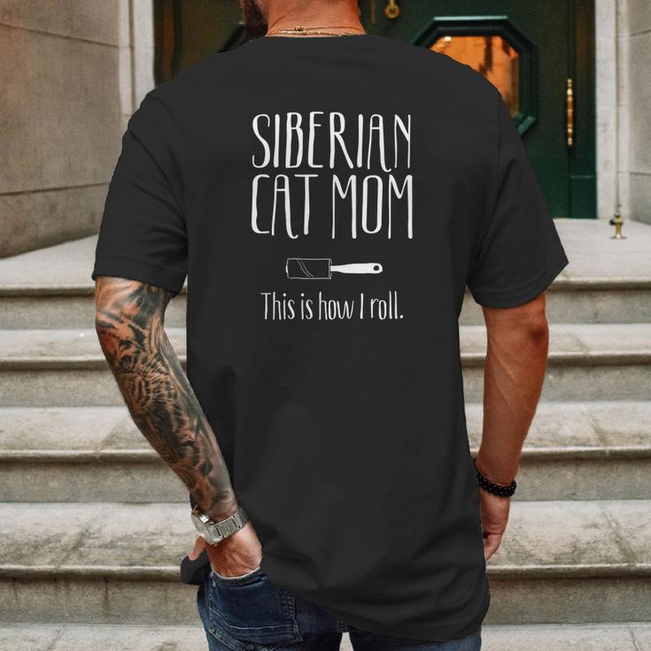 Siberian Ca Siberian Cat Gifts This Is How I Roll Mens Back Print T-shirt Gifts for Men