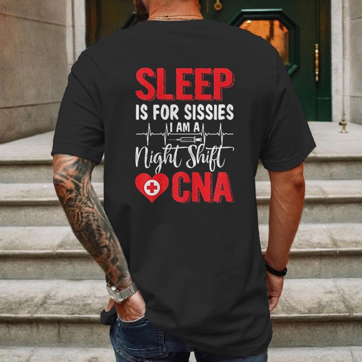 Sleep Is For Sissies I Am A Night Shift Cna Funny Saying Mens Back Print T-shirt Gifts for Men