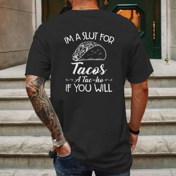 Im A Slut For Tacos A Tacho Mens Back Print T-shirt Gifts for Men