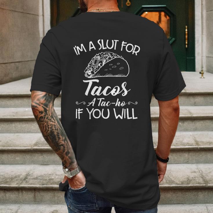 Im A Slut For Tacos A Tacho If You Will Mens Back Print T-shirt Gifts for Men