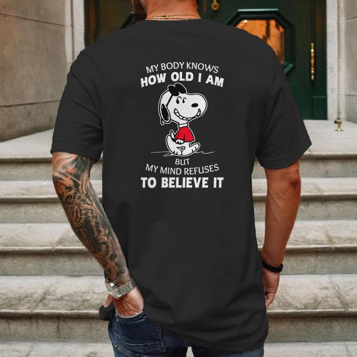 Snoopy My Body Knows How Old I Am But My Mind Refuses To Believe It Shirt Mens Back Print T-shirt Gifts for Men