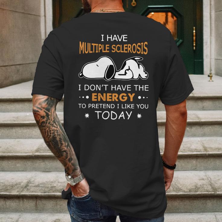 Snoopy I Have Multiple Sclerosis I Dont Have The Energy To Pretend Mens Back Print T-shirt Gifts for Men