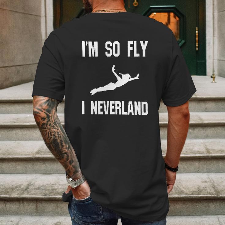 I Am So Fly I Neverland Mens Back Print T-shirt Gifts for Men