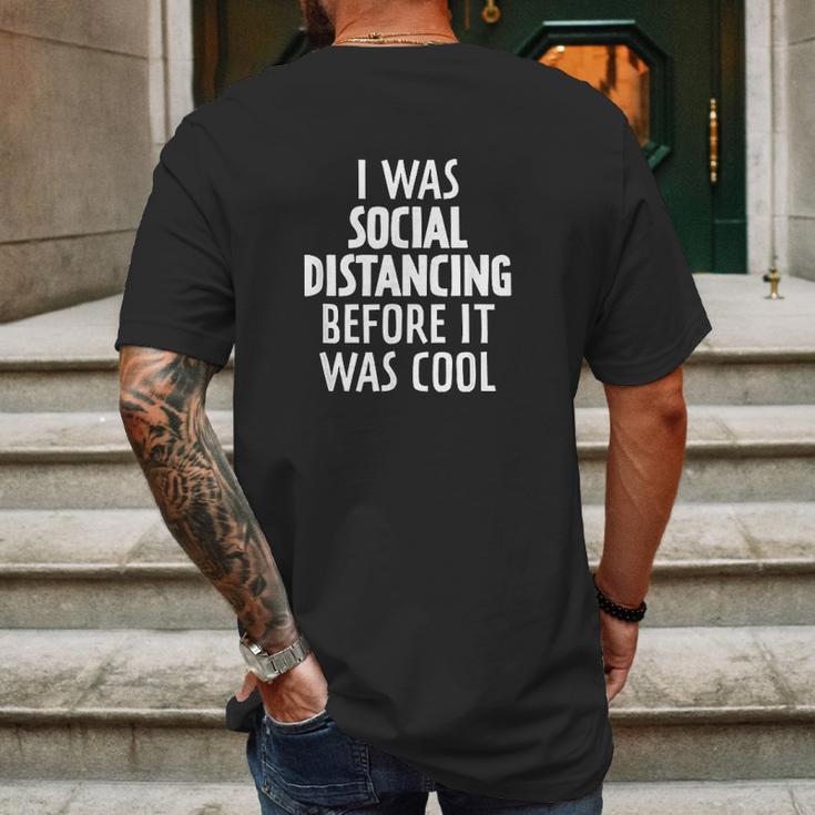 I Was Social Distancing Before It Was Cool Mens Back Print T-shirt Gifts for Men