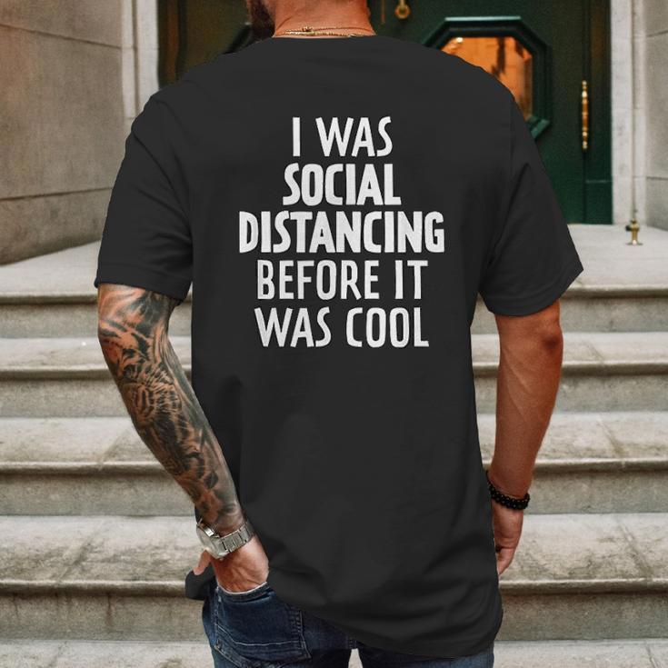 I Was Social Distancing Before It Was Cool Mens Back Print T-shirt Gifts for Men