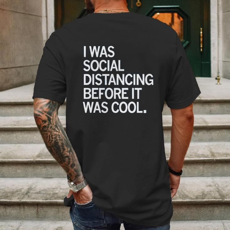 I Was Social Distancing Before It Was Cool Mens Back Print T-shirt Gifts for Men