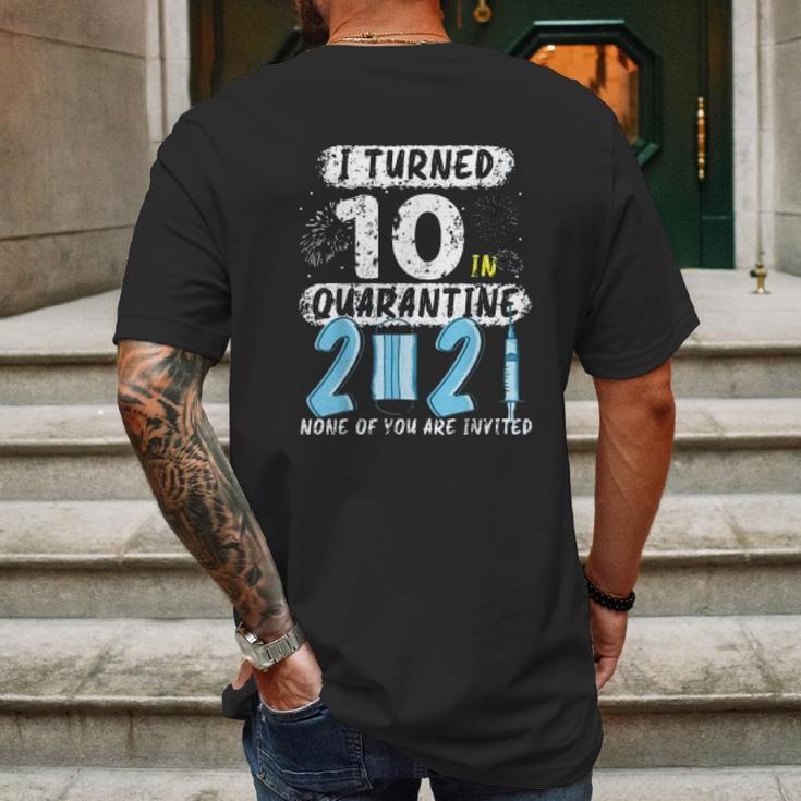 Social Distancing I Turned 10 In 2021 None Of You Are Invited Mens Back Print T-shirt Gifts for Men