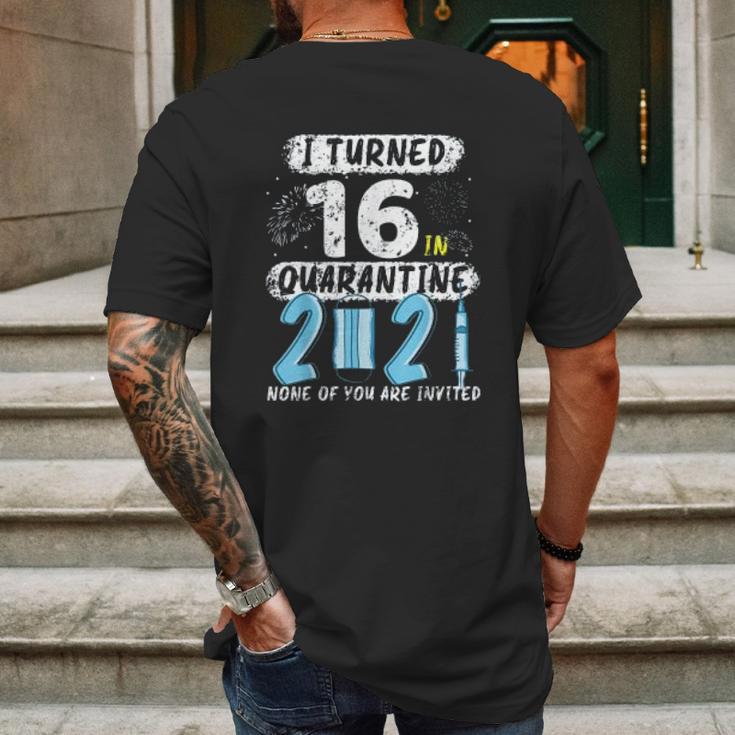 Social Distancing I Turned 16 In 2021 None Of You Are Invited Mens Back Print T-shirt Gifts for Men