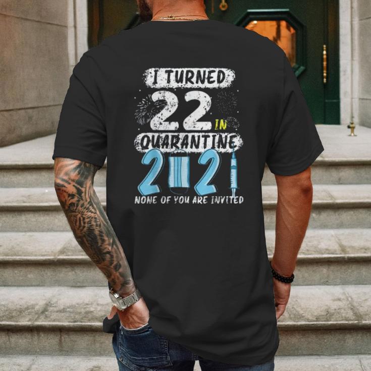 Social Distancing I Turned 22 In 2021 None Of You Are Invited Mens Back Print T-shirt Gifts for Men