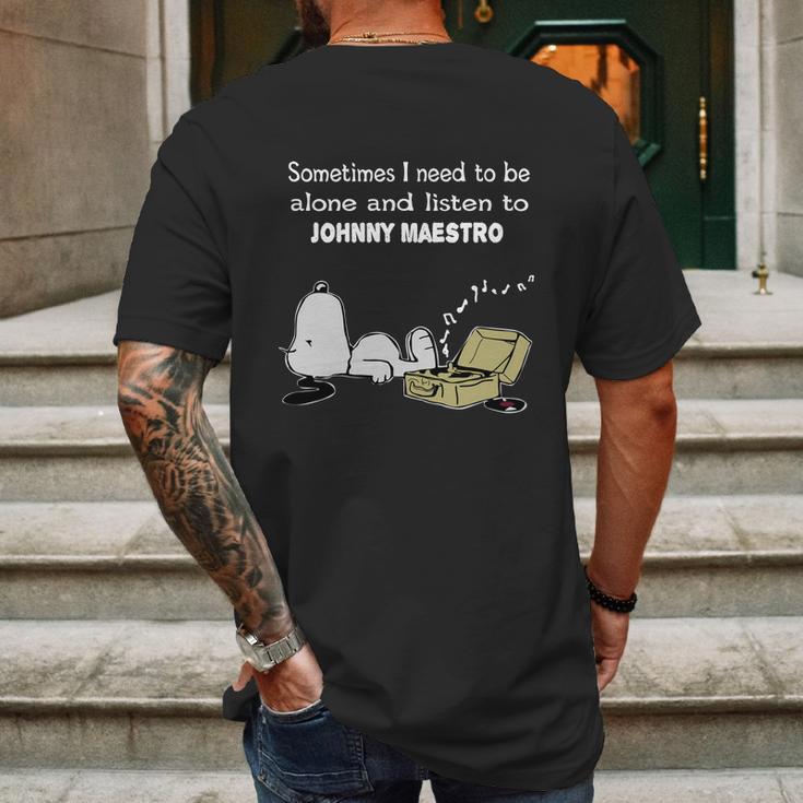 Sometimes I Need To Be Alone And Listen To Johnny Maestro Mens Back Print T-shirt Gifts for Men