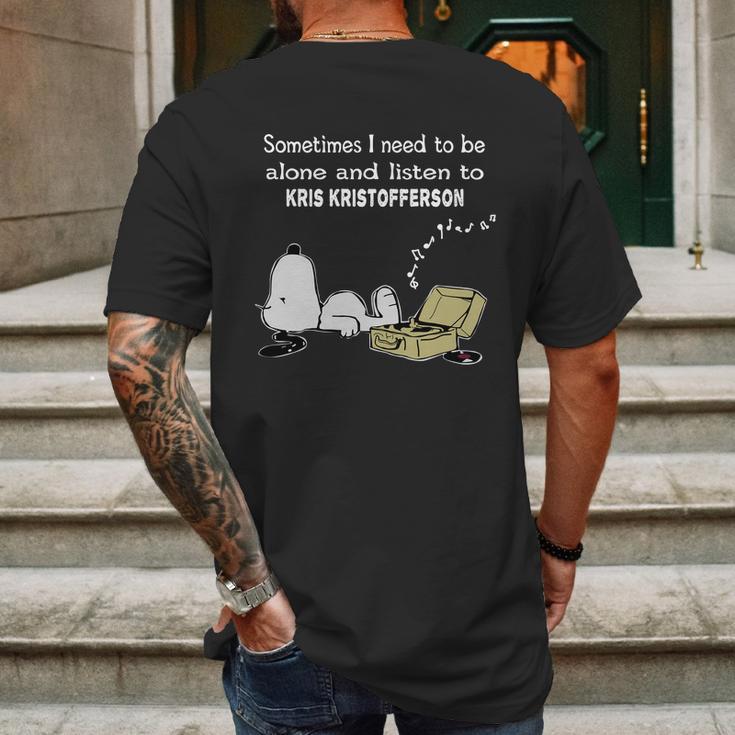 Sometimes I Need To Be Alone And Listen To Kris Kristofferson Mens Back Print T-shirt Gifts for Men