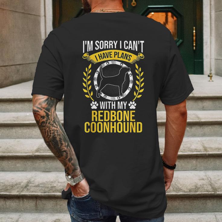 Sorry I Have Plans With My Redbone Coonhound Dog Lover Mens Back Print T-shirt Gifts for Men