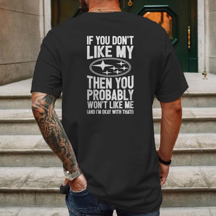 Subaru - You Dont Like My SubaruYou Wont Like T-Shirt Mens Back Print T-shirt Gifts for Men