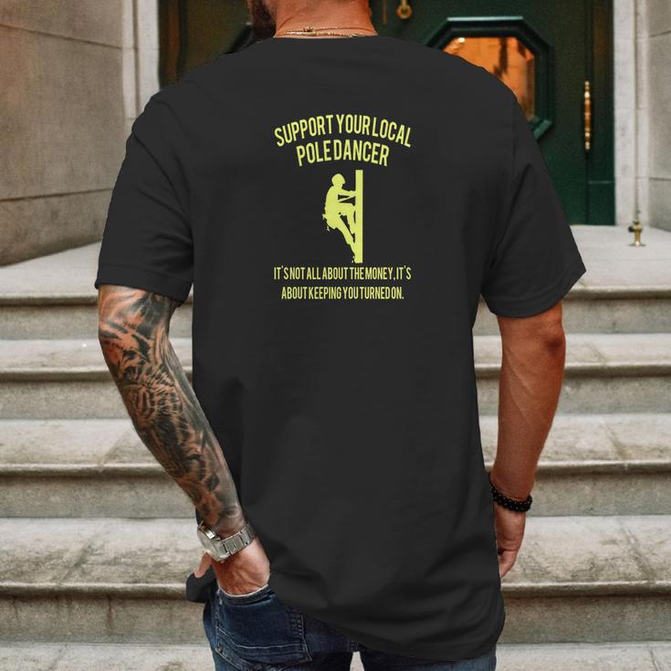 Support Your Local Pole Dancer Mens Back Print T-shirt Gifts for Men