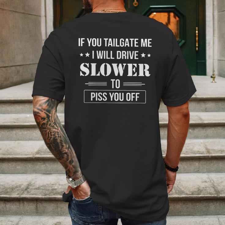 If You Tailgate Me I Will Drive Slower Mens Back Print T-shirt Gifts for Men