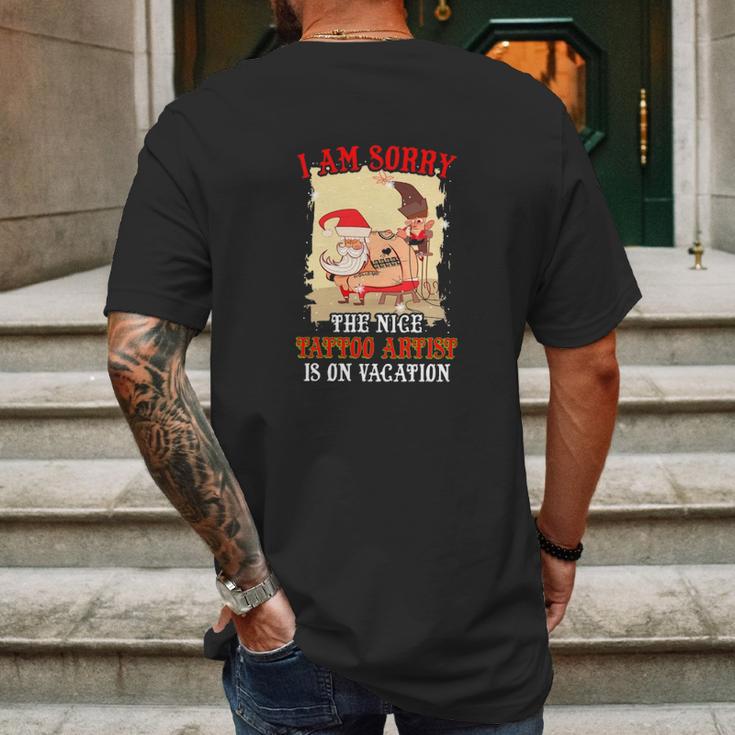 Tattoo The Nice Tattoo Artist Is On Vacation Mens Back Print T-shirt Gifts for Men