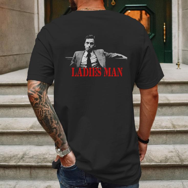 Ted Bundy Is A Ladies Man Mens Back Print T-shirt Gifts for Men