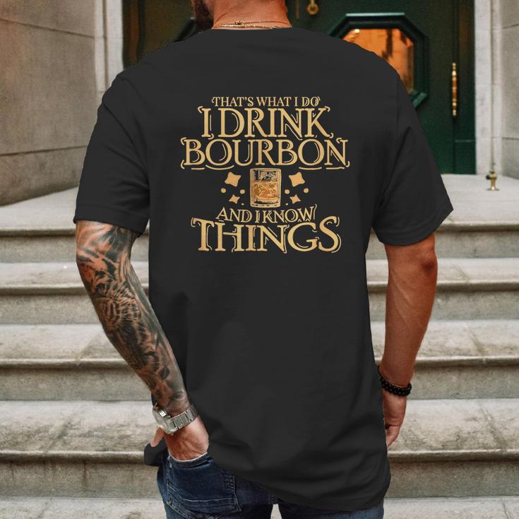 Thats What I Do I Drink Bourbon And I Know Things Mens Back Print T-shirt Gifts for Men