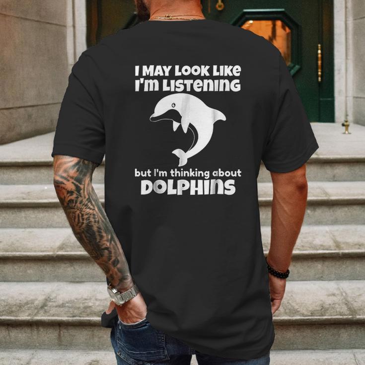 I Am Thinking About Dolphins Funny Dolphins Mens Back Print T-shirt Gifts for Men