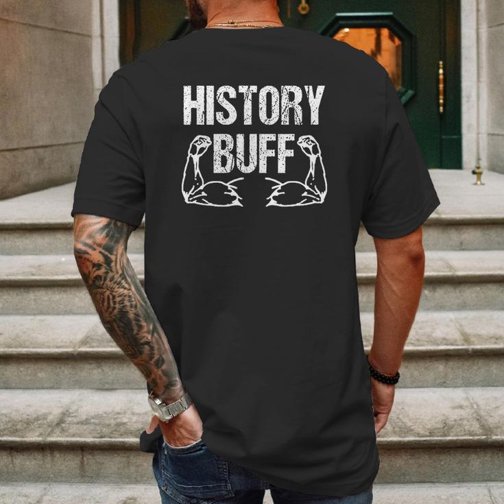 History Buff Funny History For History Buffs Mens Back Print T-shirt Gifts for Men