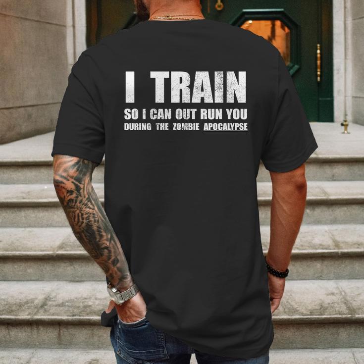 I Train So I Can Out Run You During A Zombie Apocalypse Mens Back Print T-shirt Gifts for Men