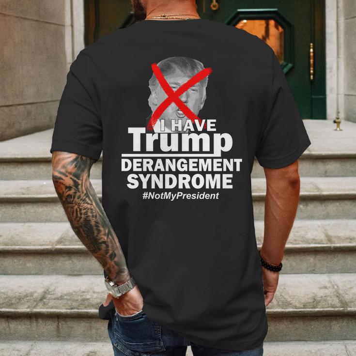 I Have Trump Derangement Syndrome Notmypresident Mens Back Print T-shirt Gifts for Men