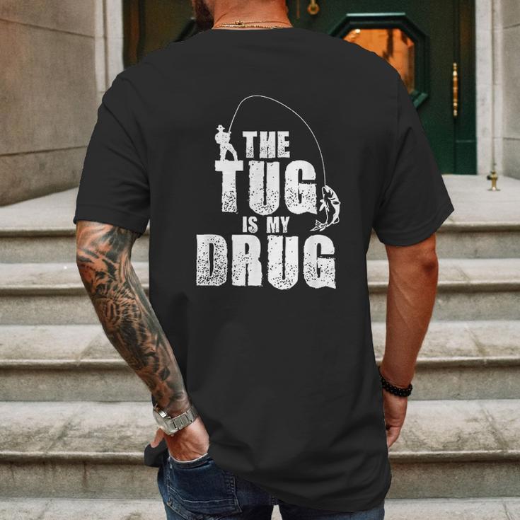 Mens The Tug Is My Drug Fishing Fisherman Mens Back Print T-shirt Gifts for Men