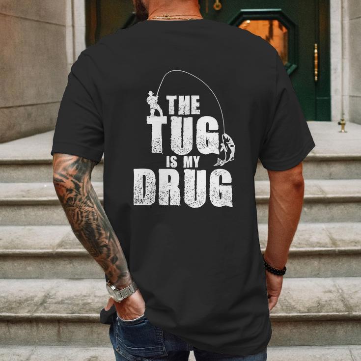 The Tug Is My Drug Fishing Shirt Fisherman Gift Mens Back Print T-shirt Gifts for Men