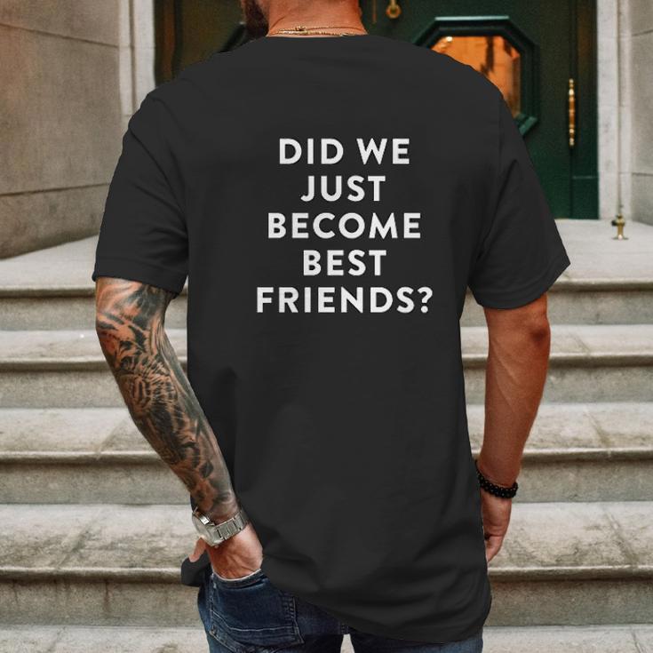 Ugp Campus Apparel Did We Just Become Best Friends Mens Back Print T-shirt Gifts for Men