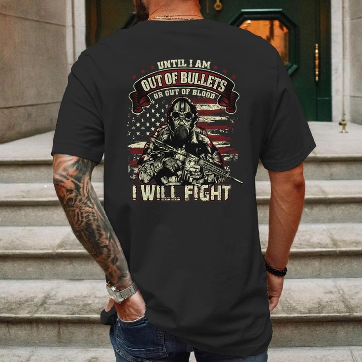 Veteran Until I Am Out Of Bullets I Will Fight Graphic Design Printed Casual Daily Basic Mens Back Print T-shirt Gifts for Men