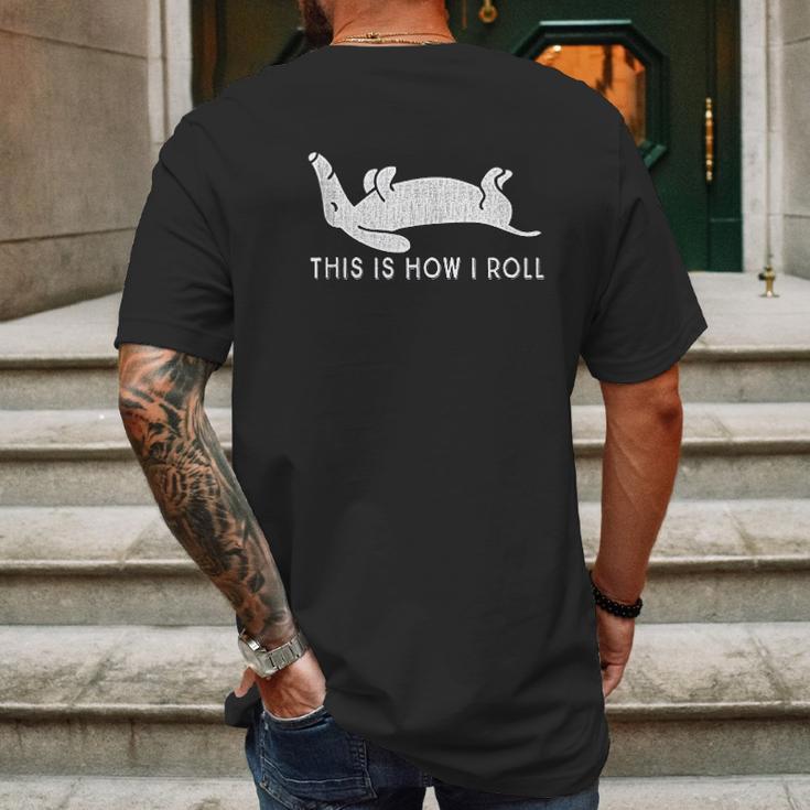 Vintage Dachshund Funny Weiner Dog This Is How I Roll Mens Back Print T-shirt Gifts for Men