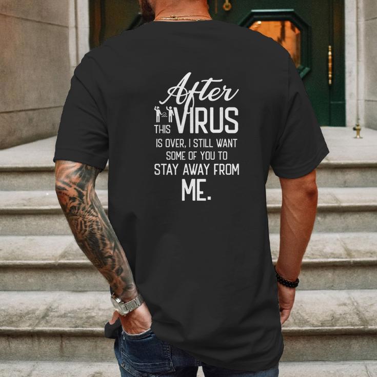 After Virus Is Over I Still Want You To Stay Away From Me Mens Back Print T-shirt Gifts for Men