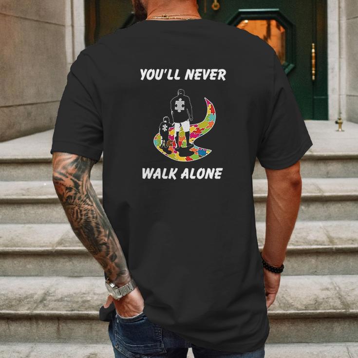 You Never Walk Alone Austim Awareness Dad And Son Mens Back Print T-shirt Gifts for Men