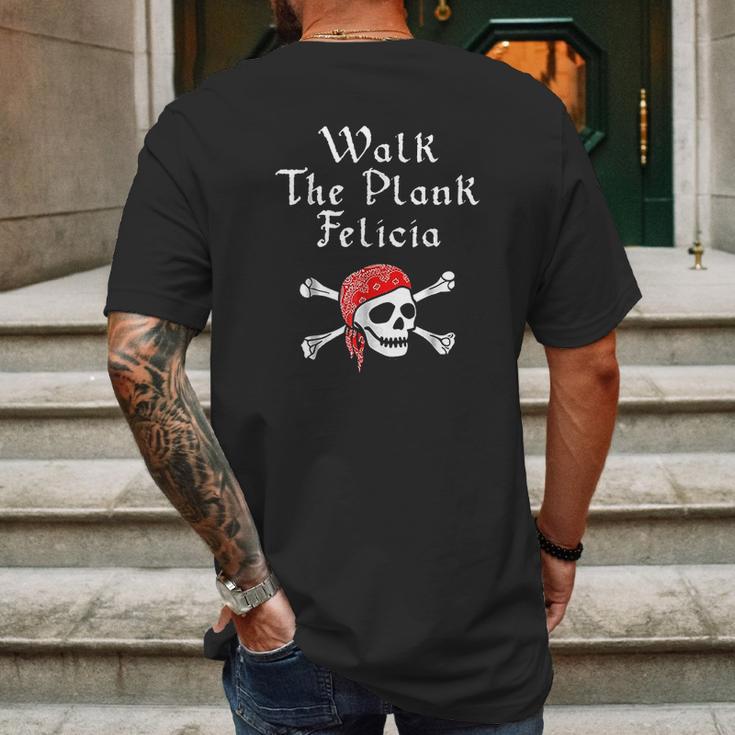 Walk The Plank Felicia Funny Pirate Mens Back Print T-shirt Gifts for Men