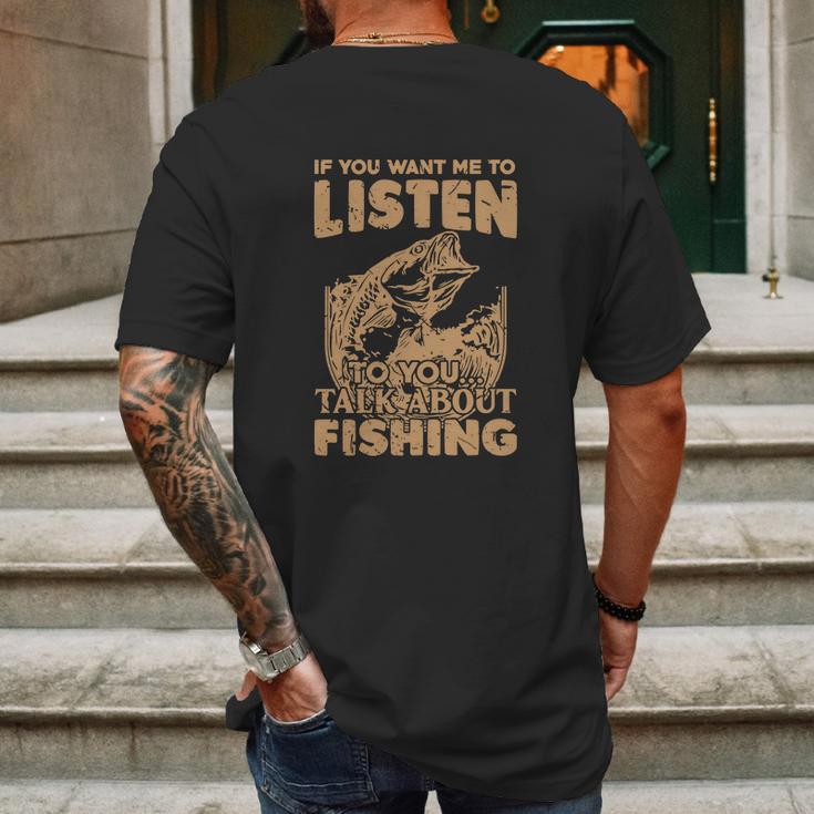 If You Want Me To Listen To You Talk About Funny Fishing Mens Back Print T-shirt Gifts for Men