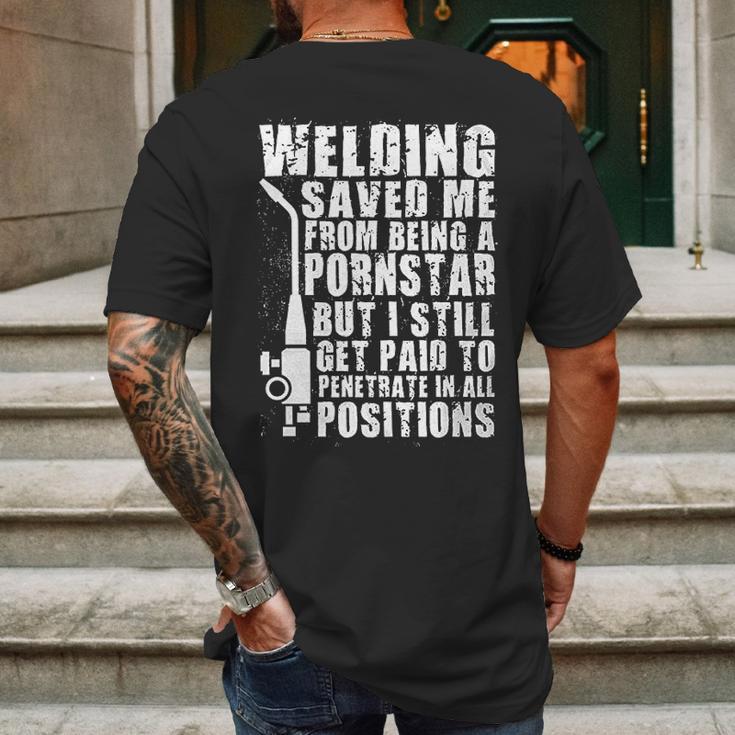 Welder Welding Saved Me From Being A Pornstar Funny Mens Back Print T-shirt Gifts for Men