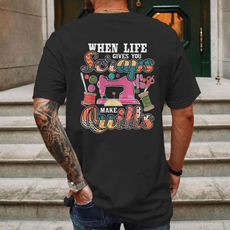 When Life Gives You Scraps Make Quilts Quilter Quilting Mens Back Print T-shirt Gifts for Men