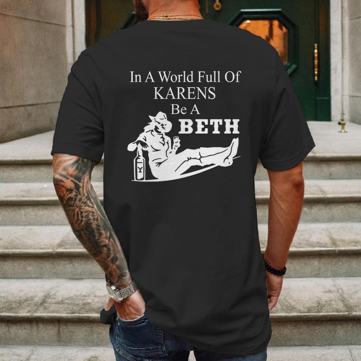 In A World Full Of Karens Be A Beth Funny Mens Back Print T-shirt Gifts for Men