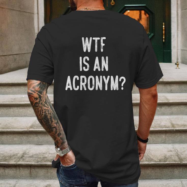 Wtf Is An Acronym Funny Mens Back Print T-shirt Gifts for Men