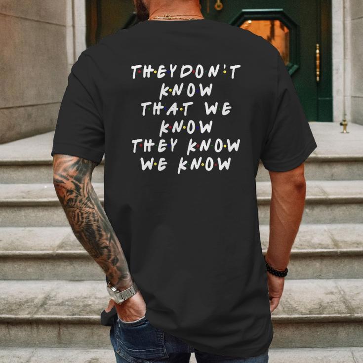 They Dont Know That We Know They Know 90S TV Show Graphic Ffor Men Mens Back Print T-shirt Gifts for Men