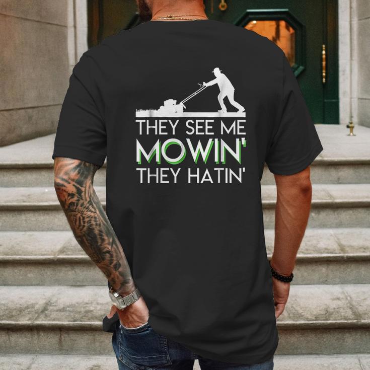 They See Me Mowin They Hatin Lawn Mower Funny Gifts Mens Back Print T-shirt Gifts for Men