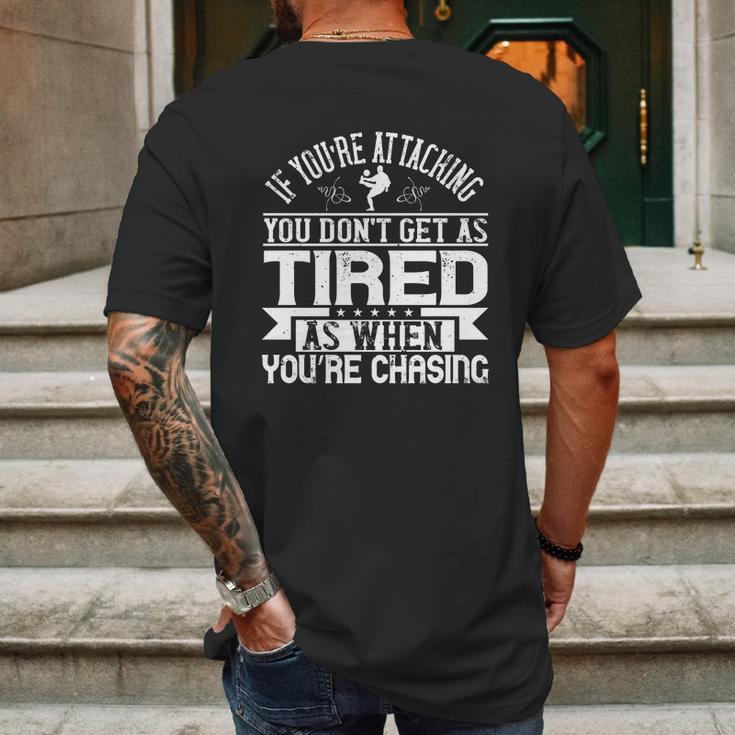 If You’Re Attacking You Don’T Get As Tired As When You’Re Chasing Mens Back Print T-shirt Gifts for Men