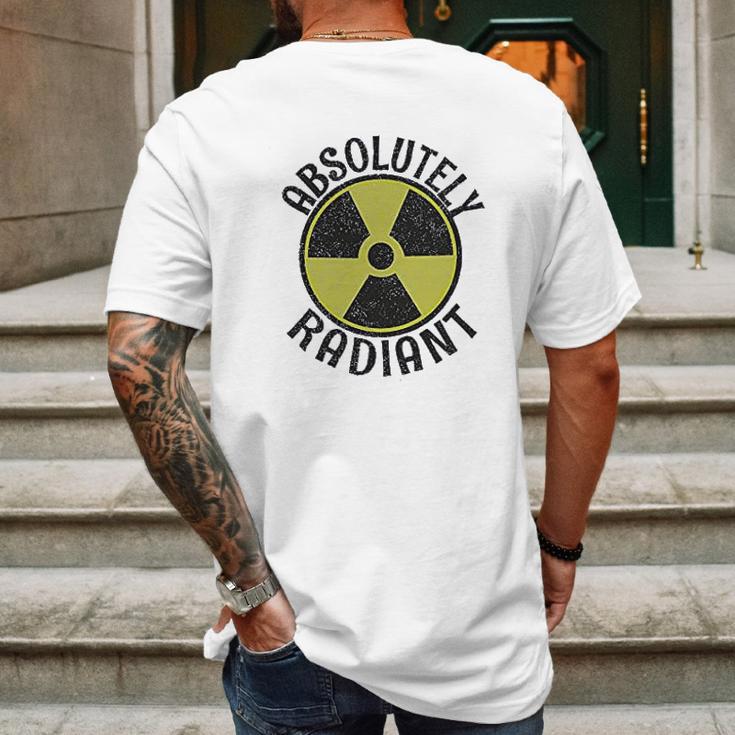 Absolutely Radiant Nuclear Radioactive Sign Mens Back Print T-shirt Gifts for Men