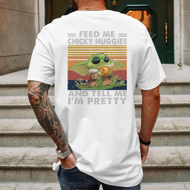 Baby Yoda Feed Me Chicky Nuggies And Tell Me Im Pretty Mens Back Print T-shirt Gifts for Men